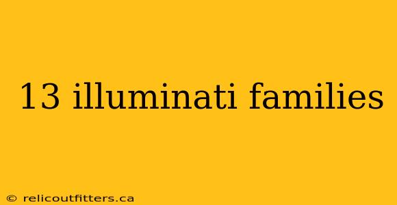 13 illuminati families