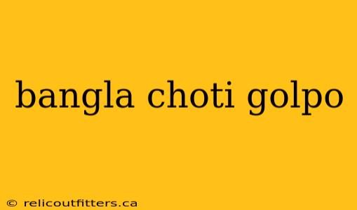 bangla choti golpo