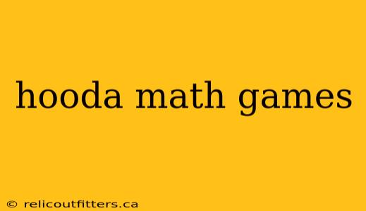 hooda math games