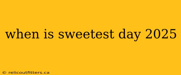 when is sweetest day 2025